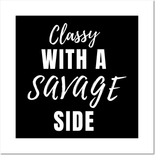 Classy With A Savage Side - Funny Saying Gift, Best Gift Idea For Friends, Classy Girls, Vintage Retro Posters and Art